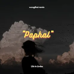 Paphal (wxngthoi remix)